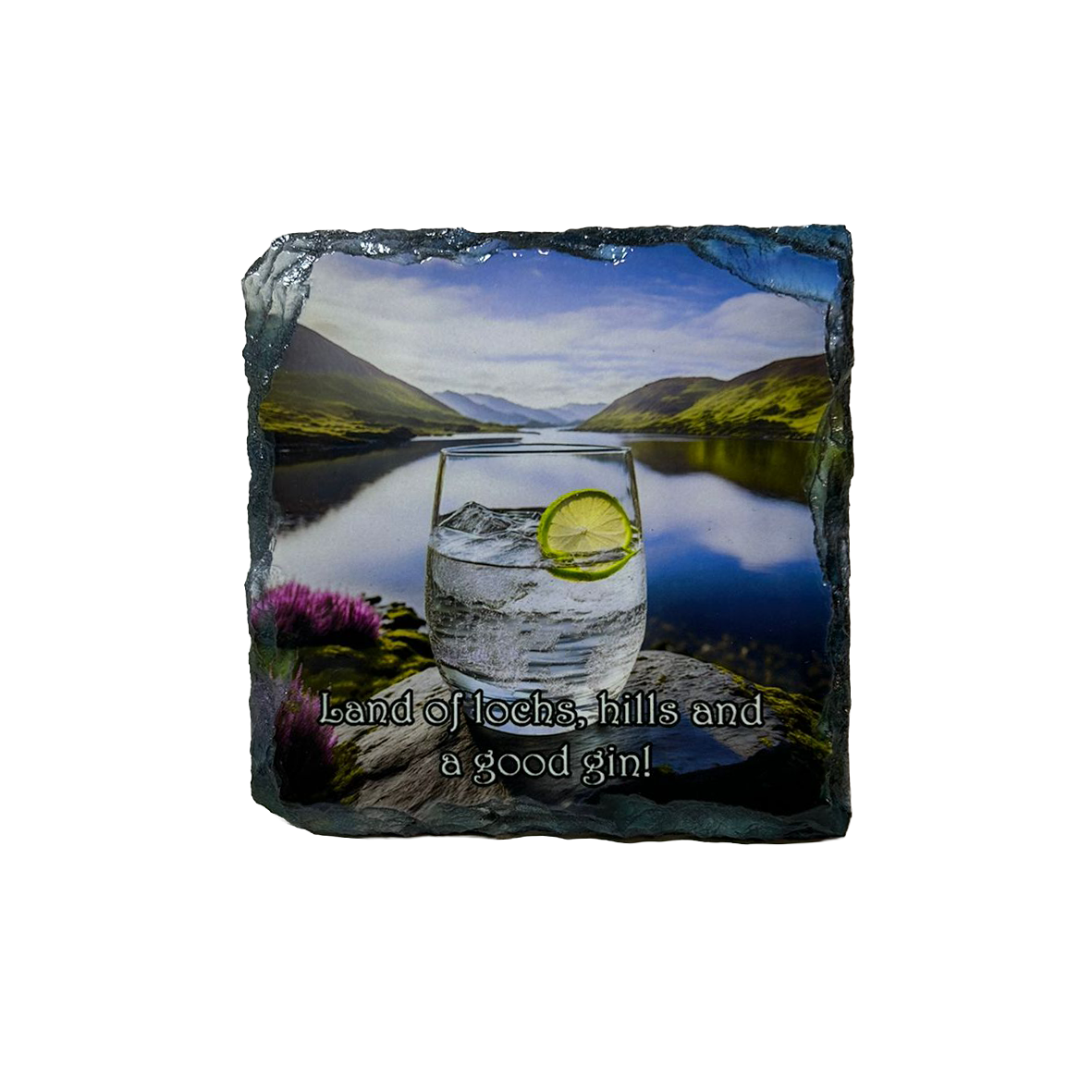 Slate Coaster Gin Drinkers - Land of Lochs, Hills and good Gin
