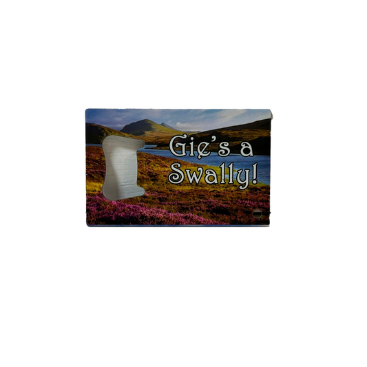 Bottle Opener - Gie's a Swally!